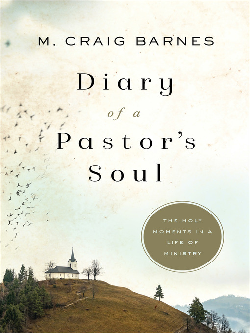 Title details for Diary of a Pastor's Soul by M. Craig Barnes - Available